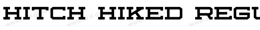 Hitch Hiked Regular字体转换 Hitch Hiked Regular字体转换
